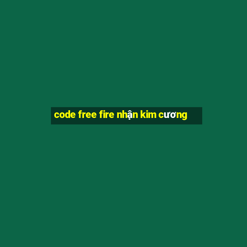 code free fire nhận kim cương