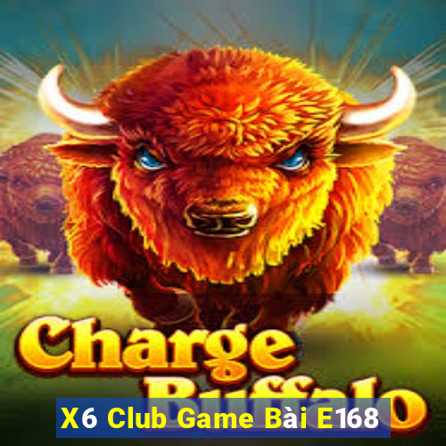 X6 Club Game Bài E168