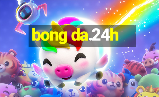 bong da.24h