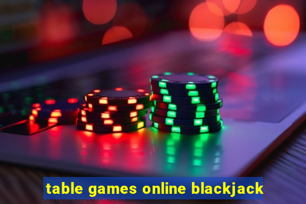 table games online blackjack