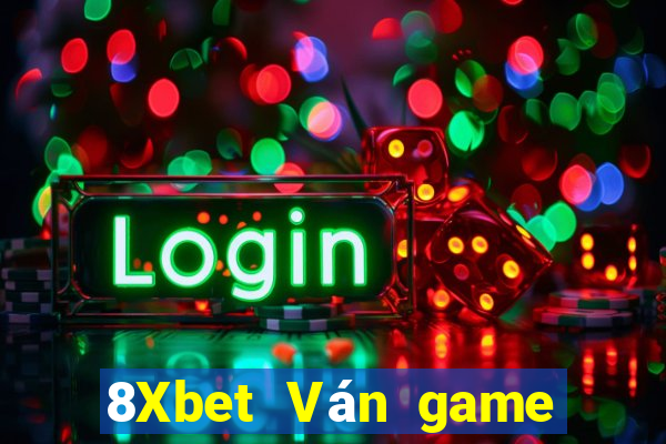 8Xbet Ván game bài chính hãng