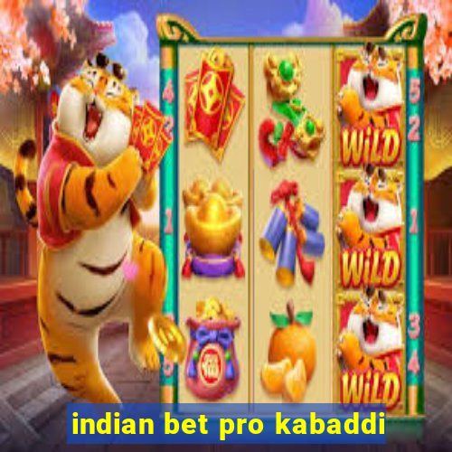 indian bet pro kabaddi