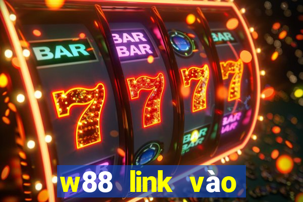 w88 link vào bằng điện thoại 1 2024