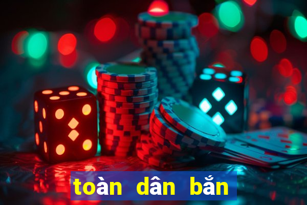 toàn dân bắn cá web