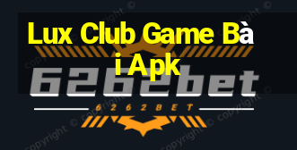 Lux Club Game Bài Apk