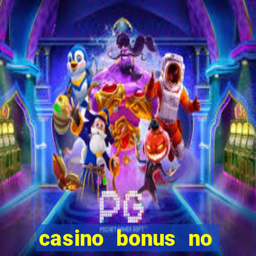 casino bonus no deposit 2015