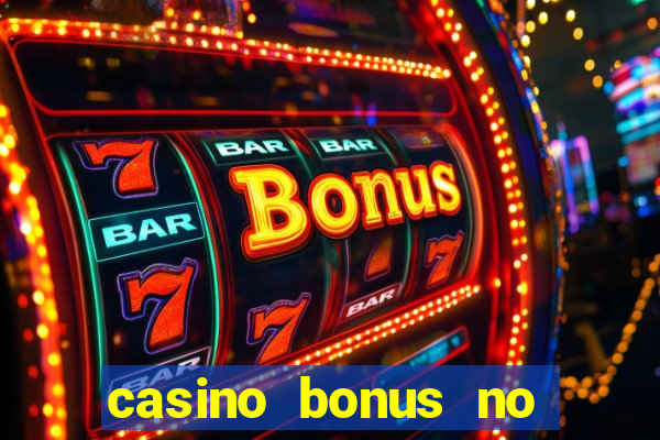 casino bonus no deposit 2015