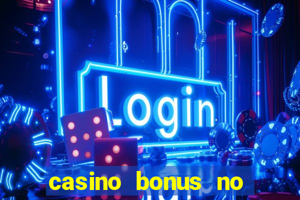 casino bonus no deposit 2015