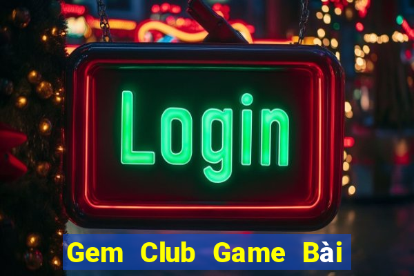 Gem Club Game Bài Liêng Online