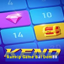 Ranvip Game Bài Dom88