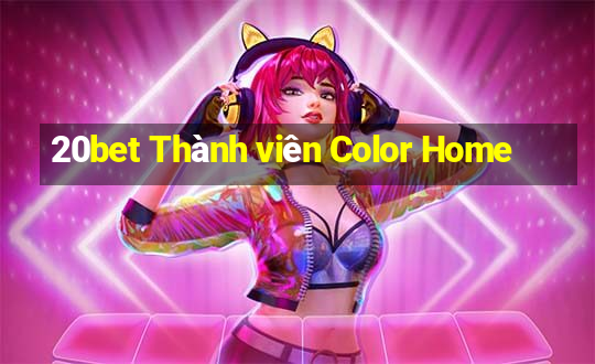 20bet Thành viên Color Home