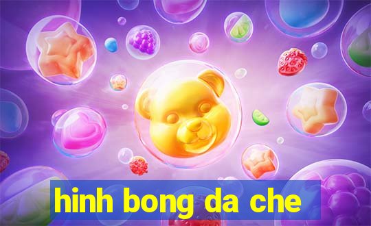 hinh bong da che