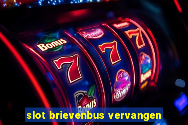 slot brievenbus vervangen