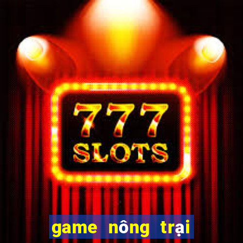 game nông trại miễn phí