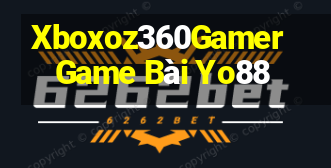 Xboxoz360Gamer Game Bài Yo88