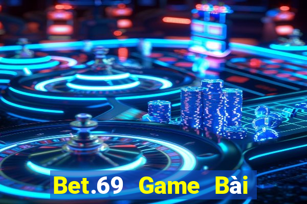 Bet.69 Game Bài Trực Tuyến