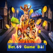 Bet.69 Game Bài Trực Tuyến