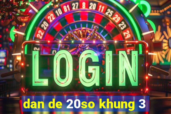 dan de 20so khung 3