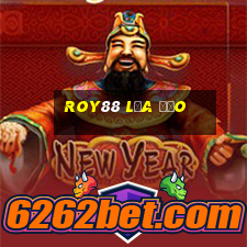 Roy88 Lừa Đảo