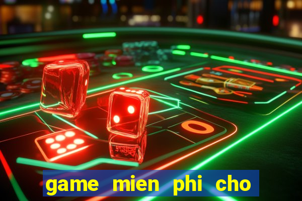 game mien phi cho ban gai