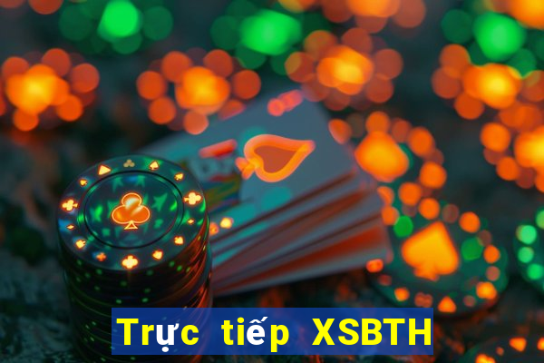 Trực tiếp XSBTH Thứ 5