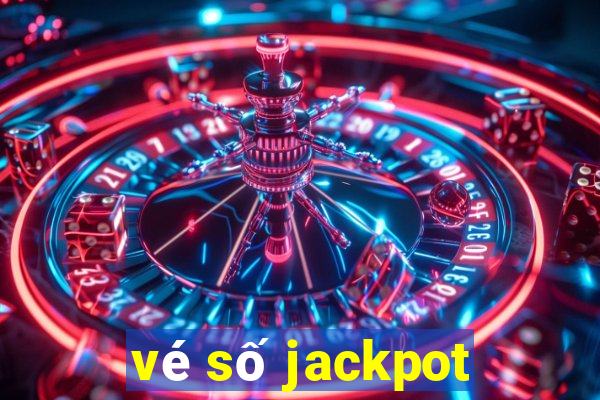 vé số jackpot