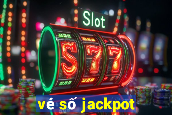 vé số jackpot