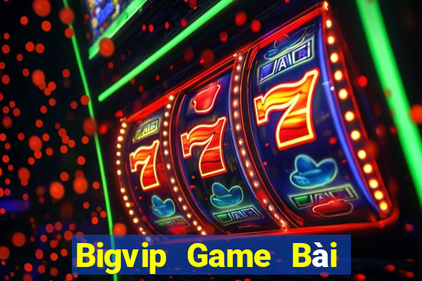 Bigvip Game Bài Quốc Tế