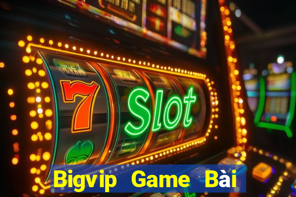 Bigvip Game Bài Quốc Tế