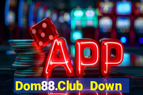 Dom88.Club Down Game Bài Vui