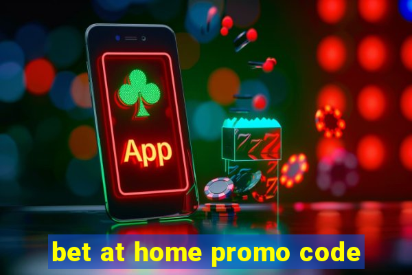 bet at home promo code