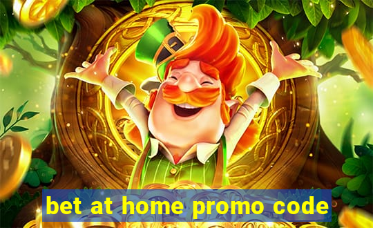 bet at home promo code