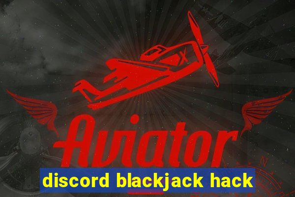 discord blackjack hack