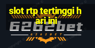 slot rtp tertinggi hari ini