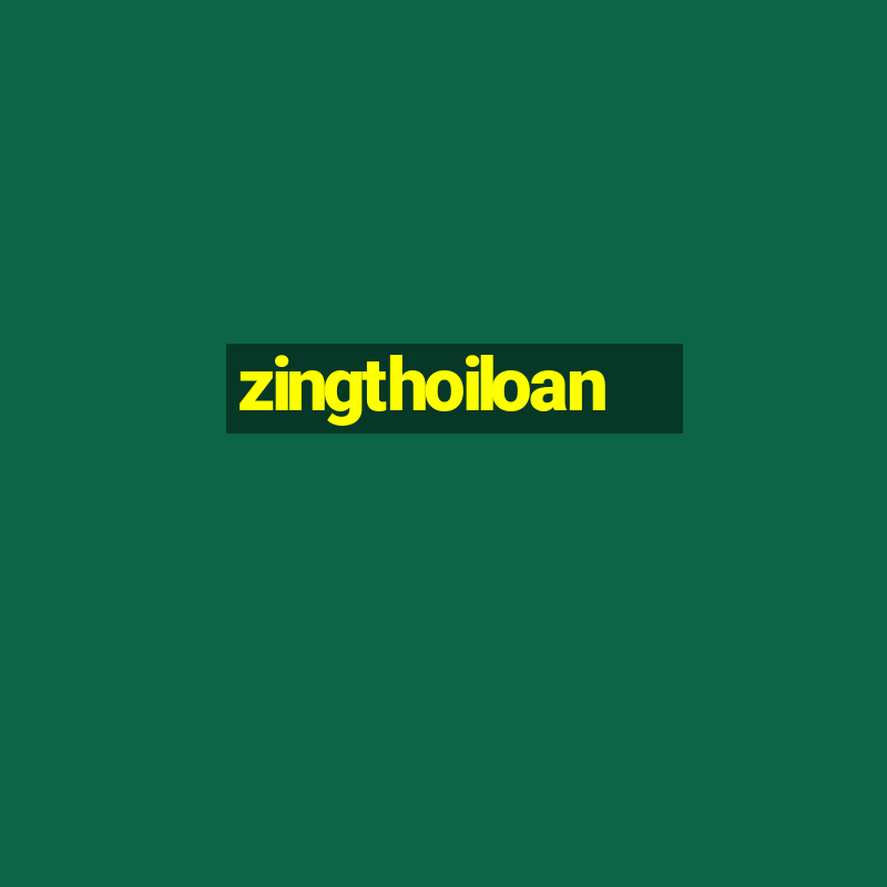 zingthoiloan