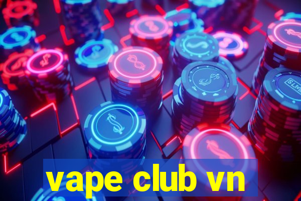 vape club vn