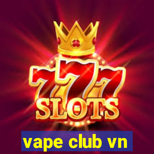 vape club vn