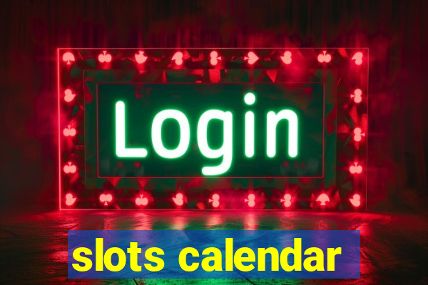 slots calendar