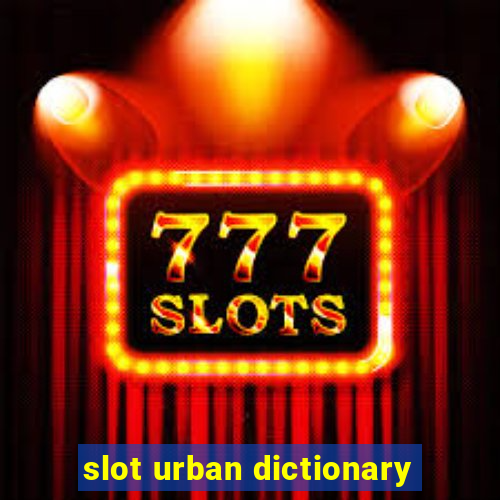 slot urban dictionary