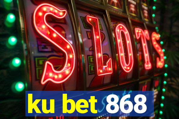 ku bet 868