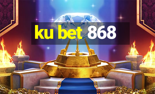 ku bet 868