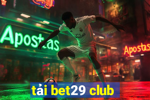 tải bet29 club