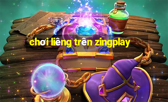 chơi liêng trên zingplay