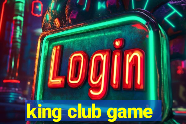 king club game