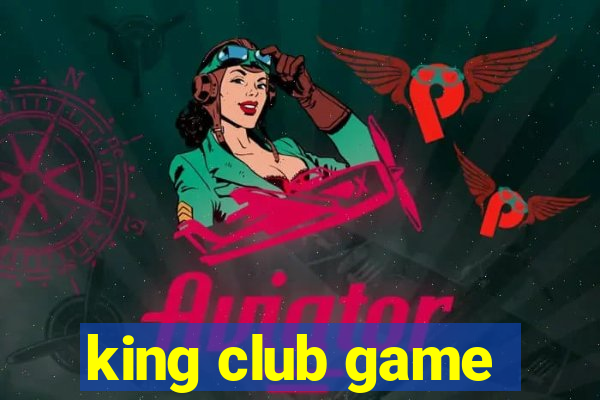 king club game