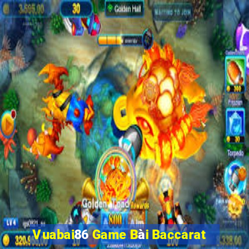 Vuabai86 Game Bài Baccarat