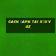 cách đánh tài xỉu voz