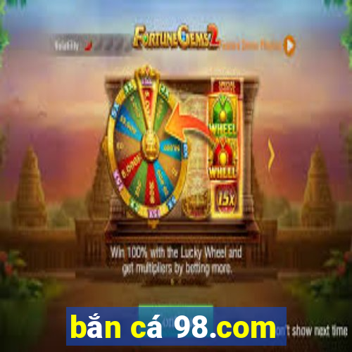 bắn cá 98.com