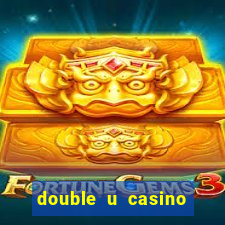 double u casino free chips