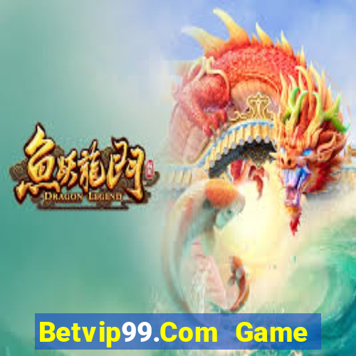 Betvip99.Com Game Bài Giải Trí